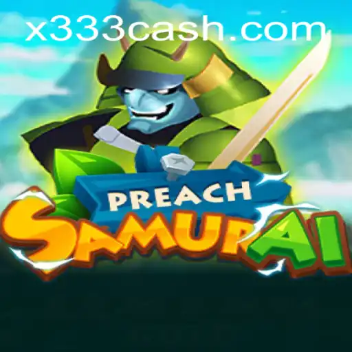 Descubra o Mundo de PreachSamurai em X333.com